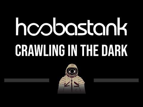 Hoobastank • Crawling In The Dark (CC) (Upgraded Video) 🎤 [Karaoke] [Instrumental Lyrics]