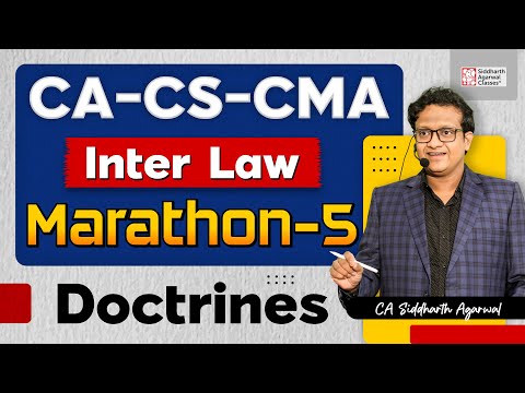 CA-CMA Inter Law Marathon 5 | Doctrines | 100% Revision | Siddharth Agarwal Law