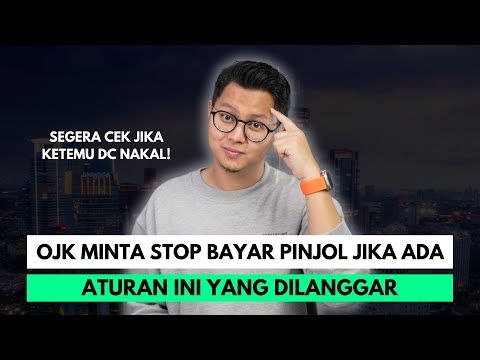 OJK MINTA STOP BAYAR PINJOL JIKA ADA ATURAN INI YANG DILANGGAR, SEGERA CEK JIKA KETEMU DC NAKAL!