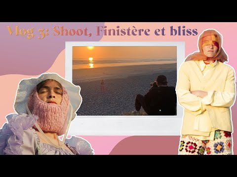 VLOG#3: Shoot, Finistère et bliss