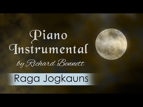 Piano Instrumental by Richard Bennett | Raga Jogkauns