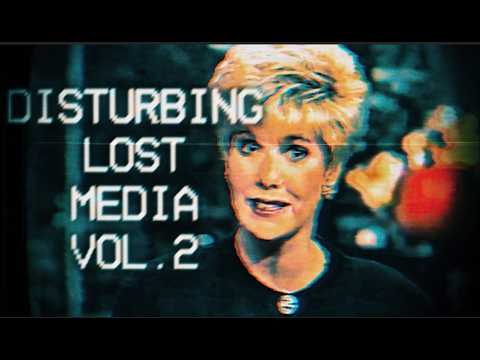 Unknown and Disturbing Lost Media [Vol.2]