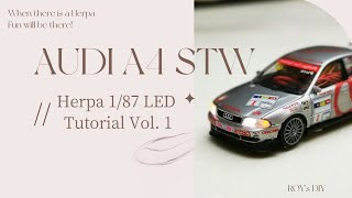 1/87 Herpa Audi A4 STW Touring Car LED Tutorial 模型車加燈教學