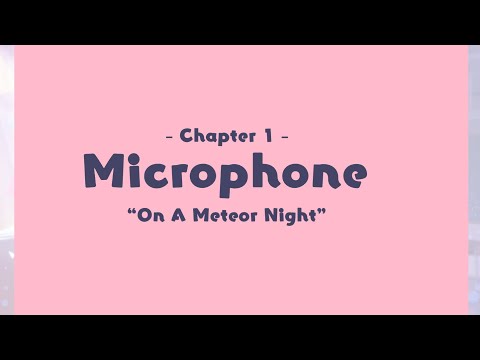 “On A Meteor Night” Chapter 1 - Microphone