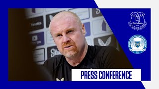 EVERTON V PETERBOROUGH UNITED | Sean Dyche's FA Cup press conference