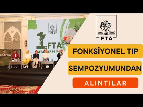 FTA FONKSİYONEL TIP SEMPOZYUMUNDAN ALINTILAR