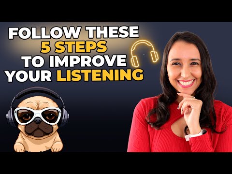 How To Improve Your Listening in 5 Steps