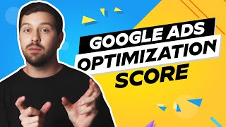 Google Ads Optimization Score In 2024