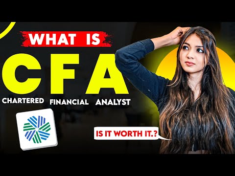 What is CFA? Is it WORTH IT in 2024? | COMPLETE Guide | CA Surbhi Gandhi