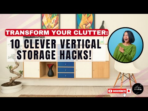 Transform Your Clutter: 10 Clever Vertical Storage Hacks! Life TIPS