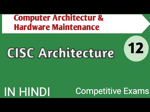 Lec - 1.12 CISC  Architecture in Computer Architecture in Hindi