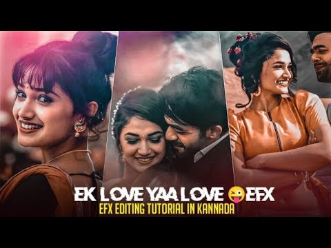 Ek Love Yaa EFX Status Editing || Alight Motion Video Editing ||Alight Motion EFX Editing In Kannada