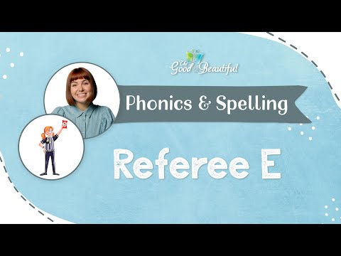 Referee E | Phonics & Spelling | The Good and the Beautiful