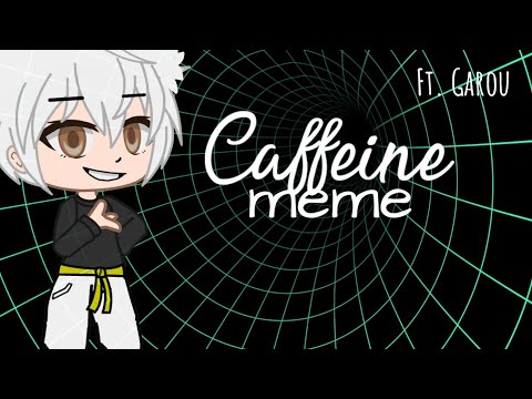 Caffeine Meme || Different || Ft. Garou || One punch man || Made by: XxGillian GachaxX