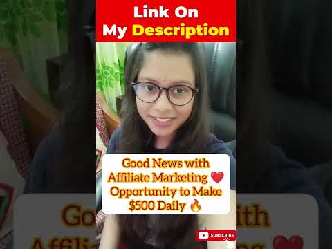 Good news with Affiliate Marketing ❤️ Opportunity to make $500 daily 🔥