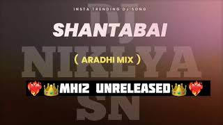 Shantabai - (Aradhi Mix) - Dj Niklya Sn MH12 Unreleased  - InstagramTranding Dj Song