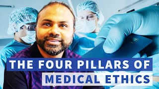 What are the Four Pillars of Medical Ethics?