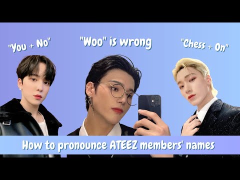 How ATEEZ members say their own names (learn to pronounce)