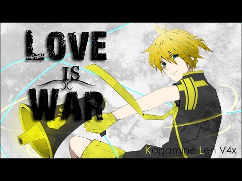 Kagamine Len V4x - Love Is War cover [With Romaji subs] +VSQx