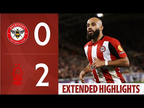 Brentford 0-2 Nottingham Forest | Extended Premier League Highlights