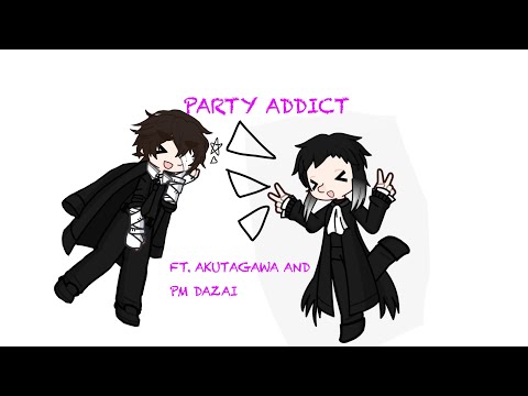 party addict! | akutagawa and pm dazai | bungo stray dogs |