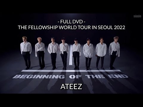 [DVD/ENGSUB] ATEEZ - THE FELLOWSHIP: BEGINNING OF THE END WORLD TOUR IN SEOUL 2022