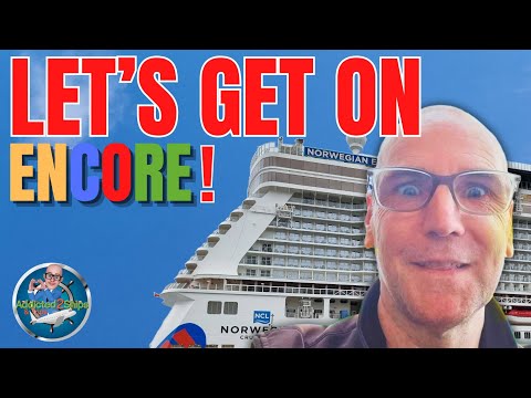 Norwegian Encore: It's EMBARKATION DAY!