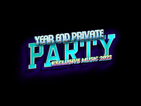 YEAR END PRIVATE PARTY - EXCLUSIVE MUSIC 2022 | PARTY 31 - 12 - 2022