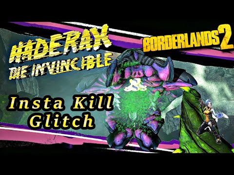 Borderlands 2: Haderax The Invincible Insta Kill Glitch W/ Maya