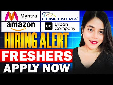 🔥AMAZON, MYNTRA, CONCENTRIX, URBAN COMPANY HIRING ANNOUNCED | FOR FRESHERS |  APPLY NOW🔥