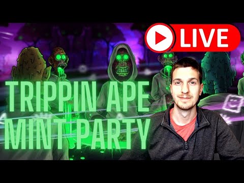 Trippin Ape Tribe LIVE Mint Party Next 100X Mint?!