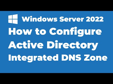 140. Configure Active Directory Integrated DNS Zone | Windows Server 2022