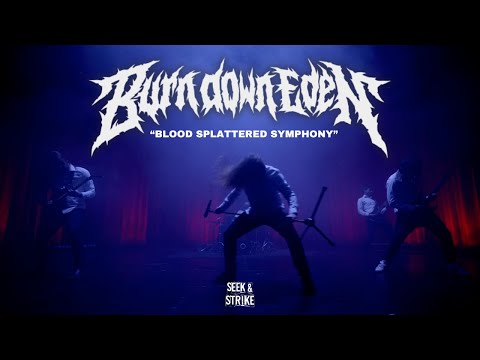 Burn Down Eden - "Blood Splattered Symphony" (Official Music Video)