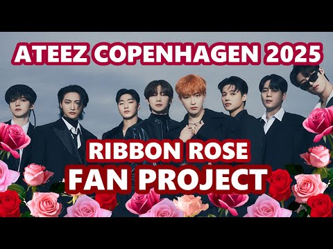 ATEEZ COPENHAGEN 2025 FAN PROJECT: RIBBON ROSE FOR VALENTINES DAY