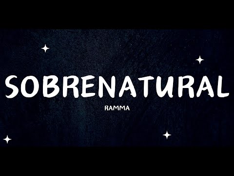 RAMMA - SOBRENATURAL - LETRA