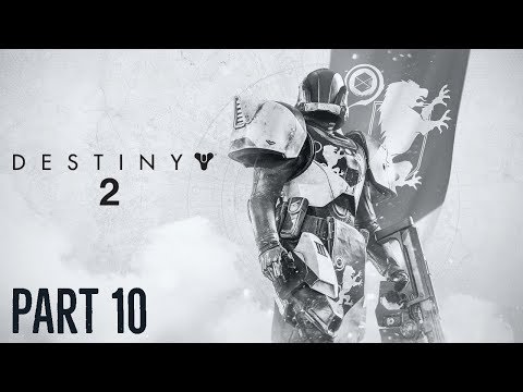 Destiny 2 gameplay walkthrough part 10 THE FINALE!!!!