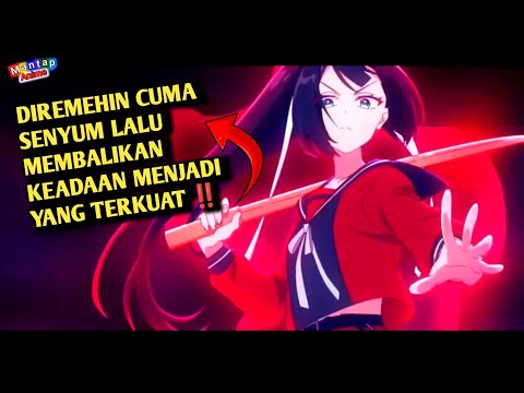 DIREMEHIN CUMA SENYUM LALU MEMBALIKAN KEADAAN MENJADI YANG TERKUAT ‼️ ALUR CERITA ANIME