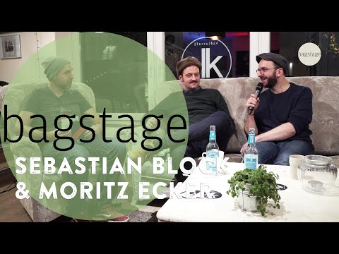 Bagstage - Sebastian Block & Moritz Ecker