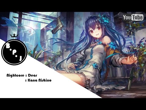 ►Nightcore - ★Dear [ Kana Nishino ]