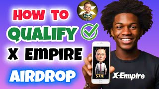 How to Qualify for X Empire Airdrop | Requirements To Receive X Empire Token | Airdrop Eligibility