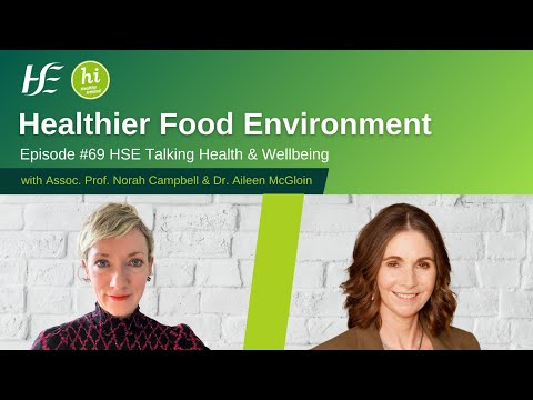 Healthier Food Environment - Episode 69 HSE Talking Health and Wellbeing Podcast