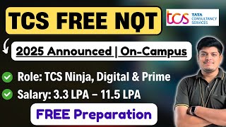 TCS FREE NQT 2025 Announced | TCS Campus Hiring 2025 BATCH | TCS Biggest Hiring | Free Preparation