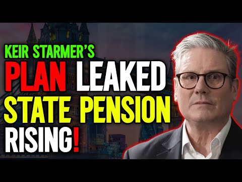 STARMER'S PLAN LEAKED: NEW STATE PENSION RISING SOON