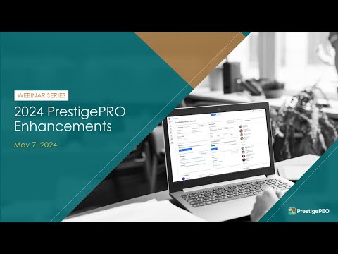 PrestigePEO Presents: 2024 PrestigePRO Enhancements