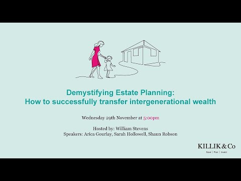 Demystifying Estate Planning How to successfully transfer intergenerational wealth