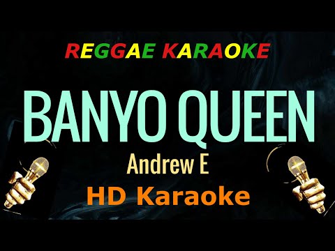 Banyo Queen (Reggae Ska) - Andrew E. (HD Karaoke)