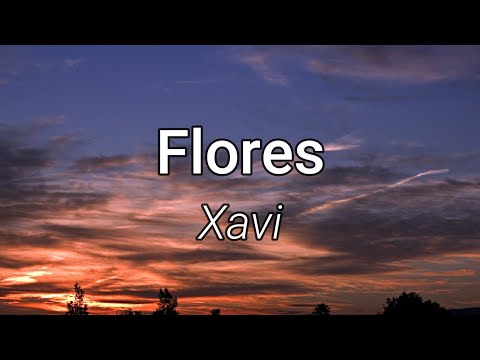 Xavi - Flores (Letra/Lyrics)