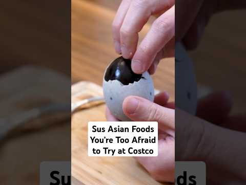 Sus Asian Foods You’re Too Afraid to Try at Costco - Century Eggs