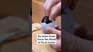 Sus Asian Foods You’re Too Afraid to Try at Costco - Century Eggs