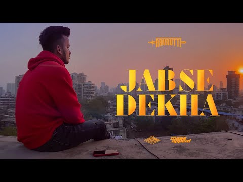 Aavrutti - Jab Se Dekha (Official Video) | Prod. by Torono | Gully Gang | Mass Appeal India